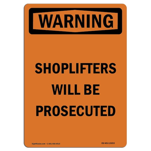 OSHA WARNING Sign, Shoplifters Will Be Prosecuted, 14in X 10in Aluminum, Portrait